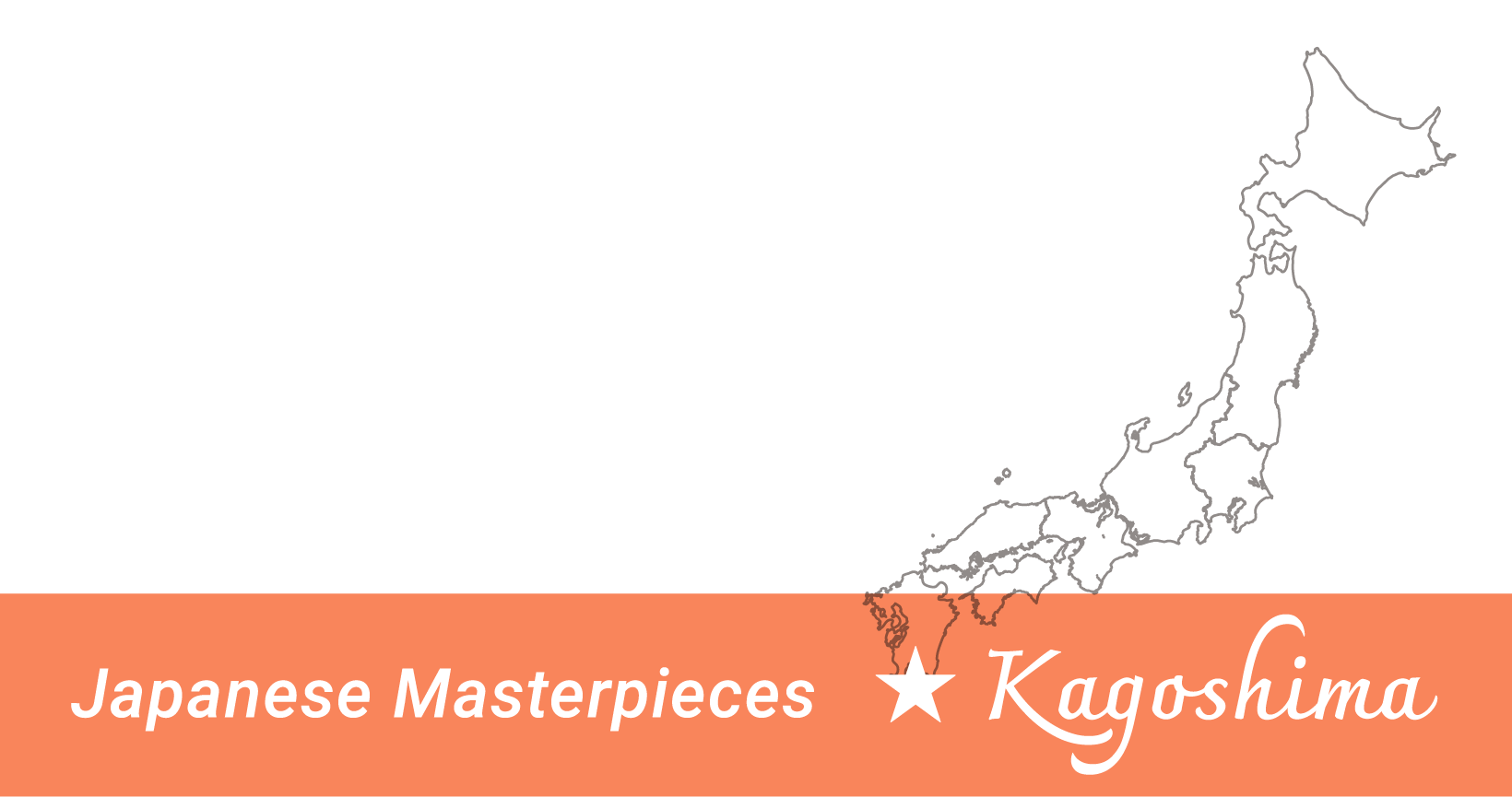 Japanese Masterpieces Kagoshima